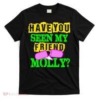 Have You Seen My Friend Molly T-Shirt thumb 0