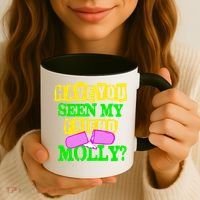 Have You Seen My Friend Molly Coffee Mug thumb 3