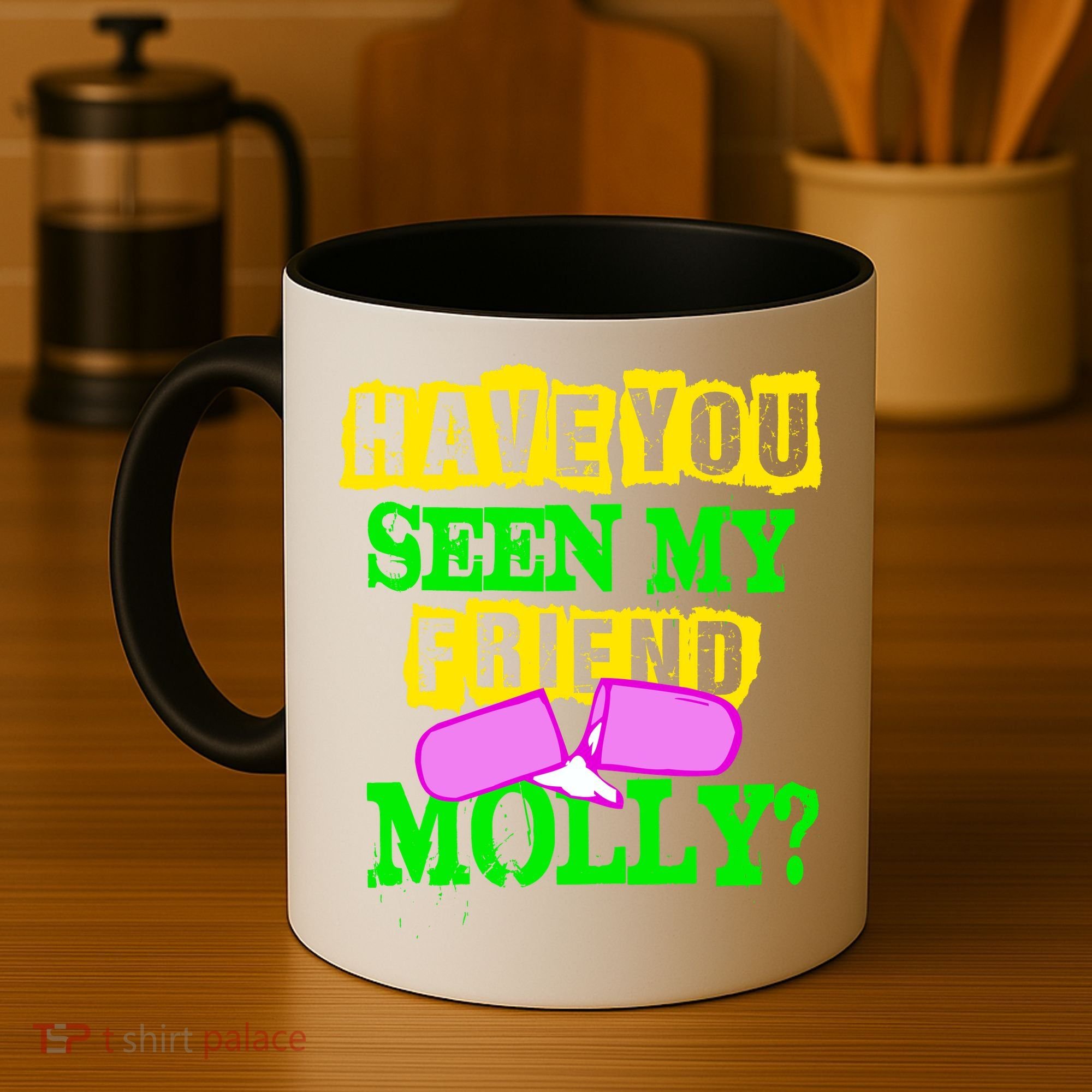 Have You Seen My Friend Molly Coffee Mug