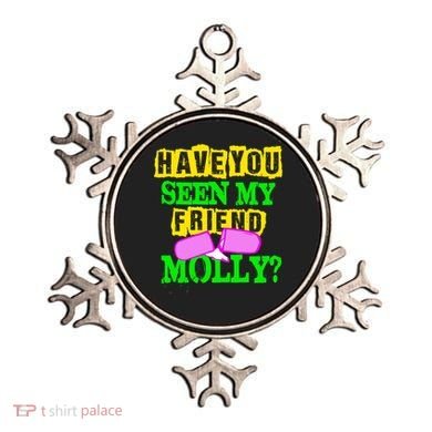 Have You Seen My Friend Molly Ornament