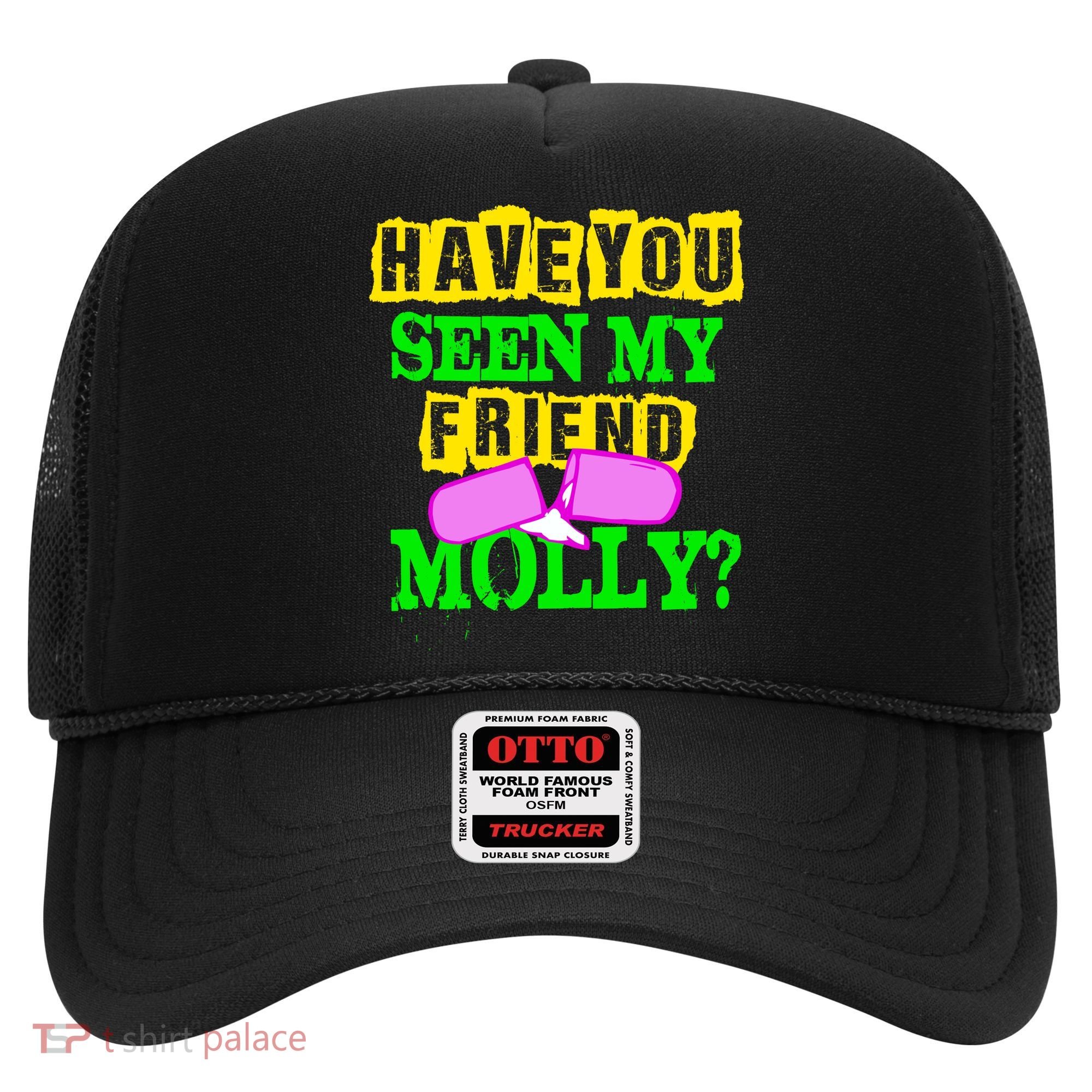 Have You Seen My Friend Molly Hat