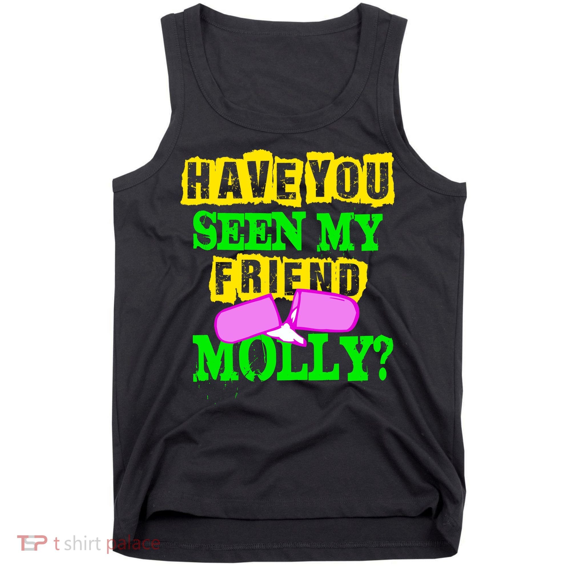 Have You Seen My Friend Molly Tank Top