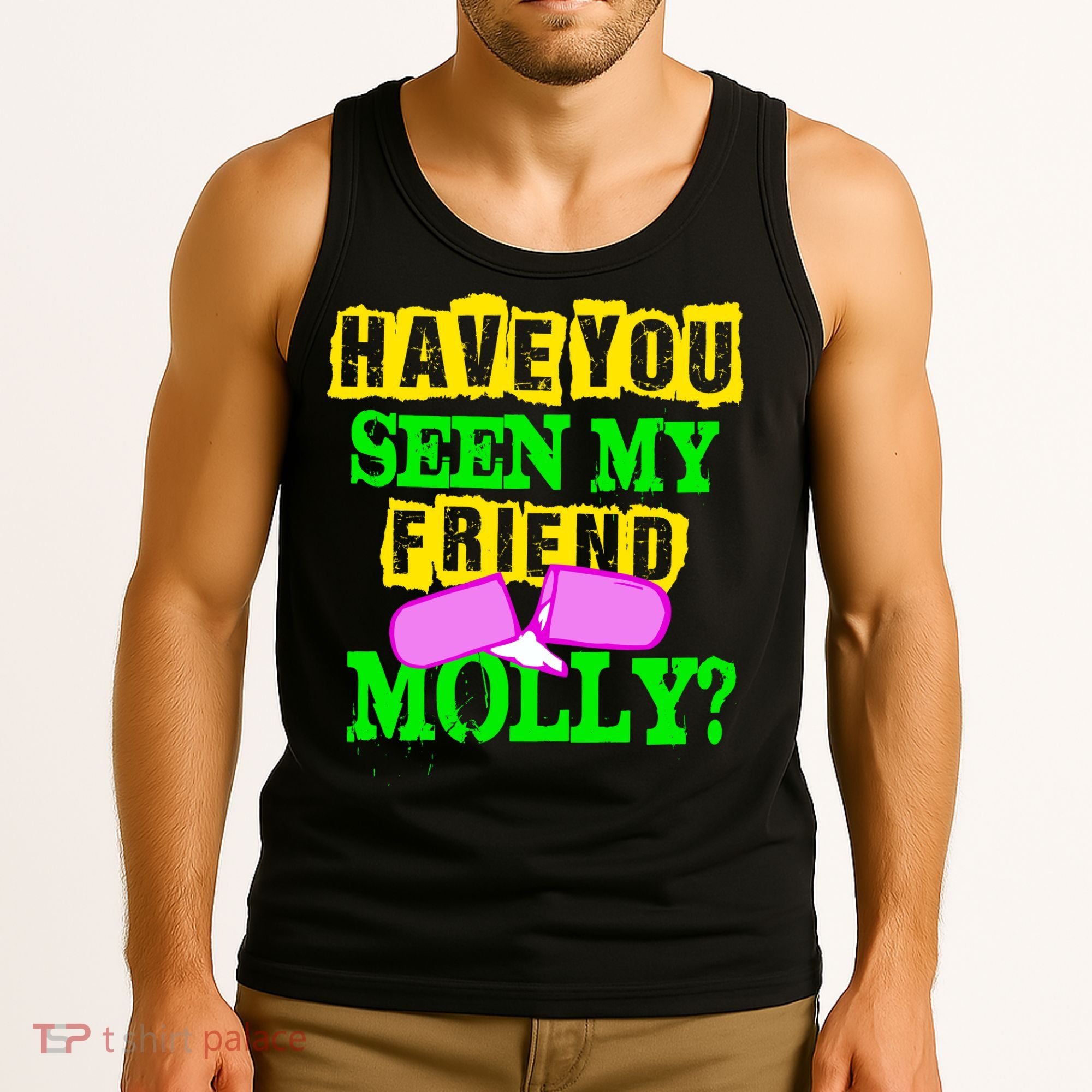 Have You Seen My Friend Molly Tank Top