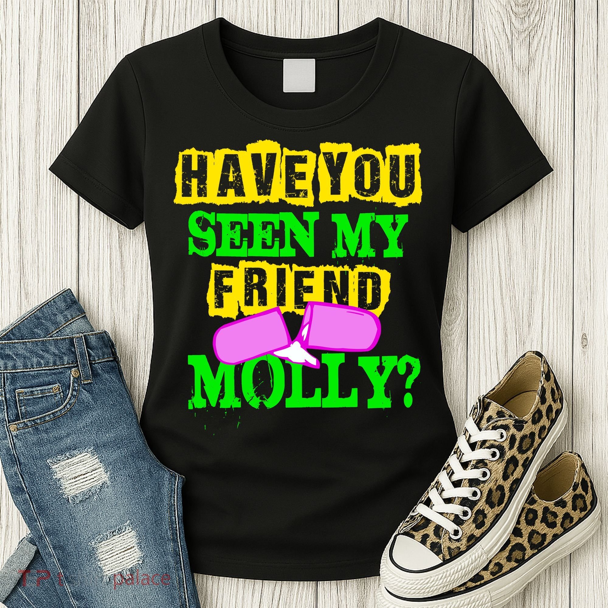 Have You Seen My Friend Molly Women's T-Shirt