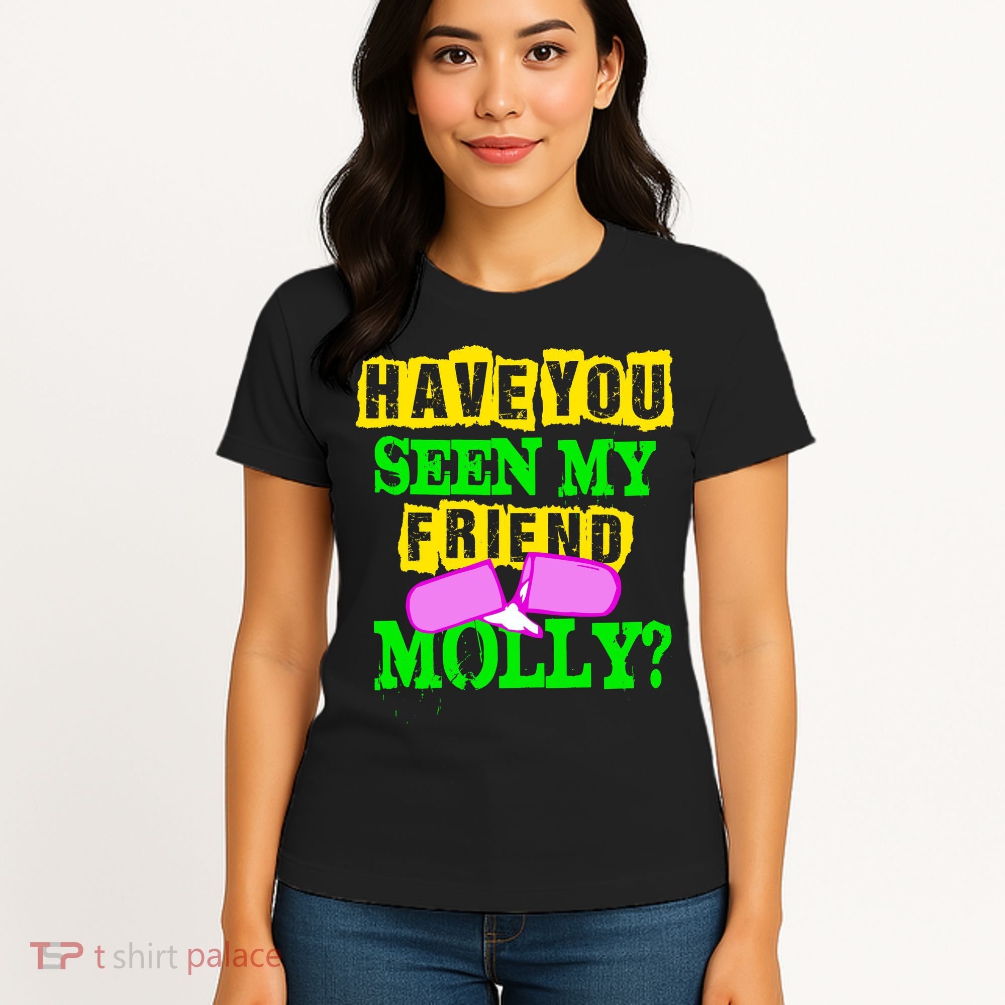 Have You Seen My Friend Molly Women's T-Shirt