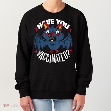 Have You Vaccinated Bat Women's Sweatshirt