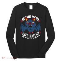 Have You Vaccinated Bat Long Sleeve Shirt thumb 0