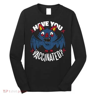 Have You Vaccinated Bat Long Sleeve Shirt