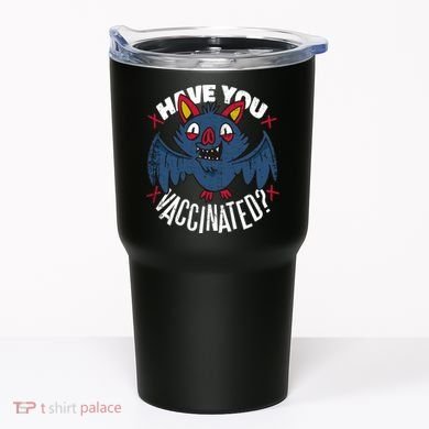 Have You Vaccinated Bat Tumbler