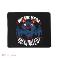 Have You Vaccinated Bat Mousepad thumb 0