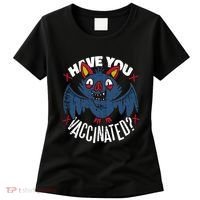 Have You Vaccinated Bat Women's T-Shirt thumb 0