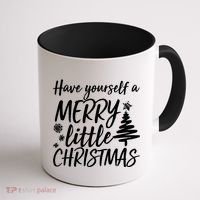 Have Yourself A Merry Little Christmas Coffee Mug thumb 1