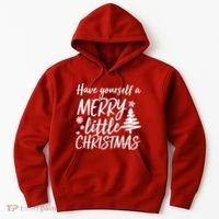 Have Yourself A Merry Little Christmas Hoodie thumb 0