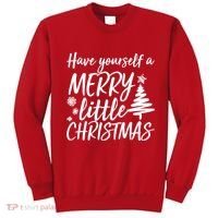 Have Yourself A Merry Little Christmas Sweatshirt thumb 0