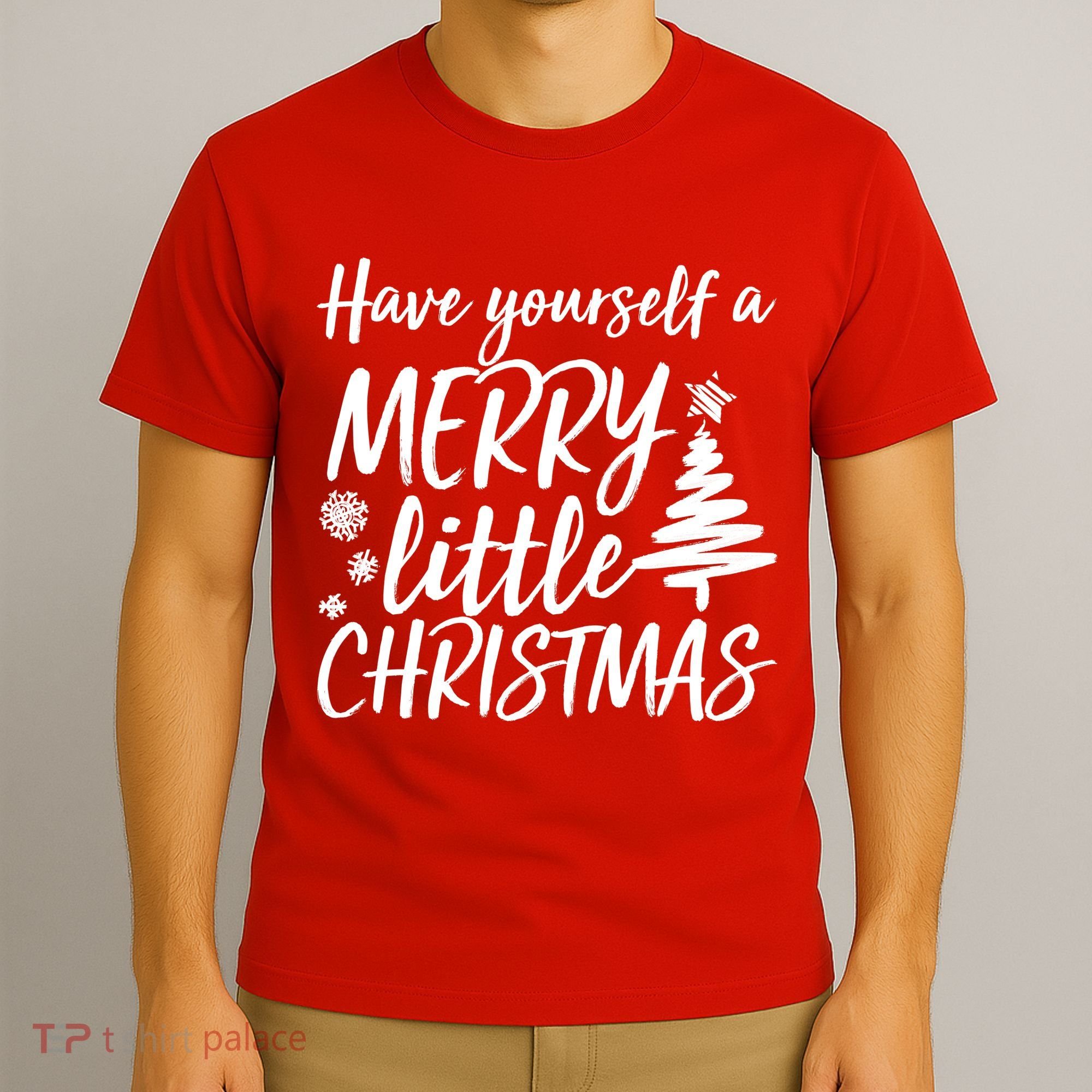 Have Yourself A Merry Little Christmas T-Shirt