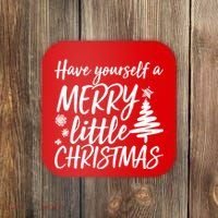 Have Yourself A Merry Little Christmas Coaster thumb 0