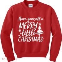 Have Yourself A Merry Little Christmas Kids Sweatshirt thumb 0