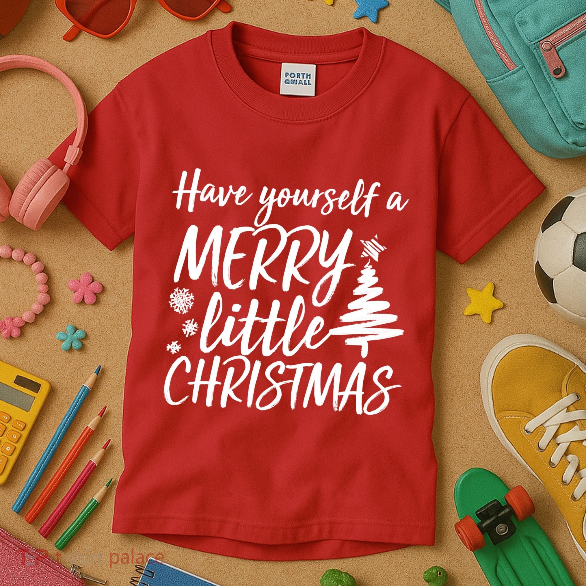 Have Yourself A Merry Little Christmas Kids T-Shirt