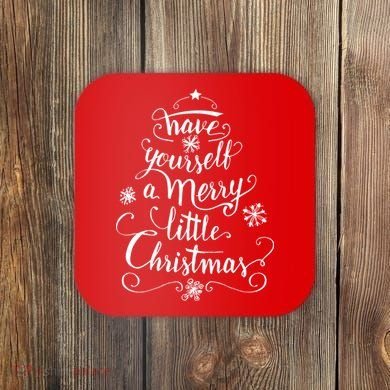 Have yourself a merry little Christmas graphic Coaster
