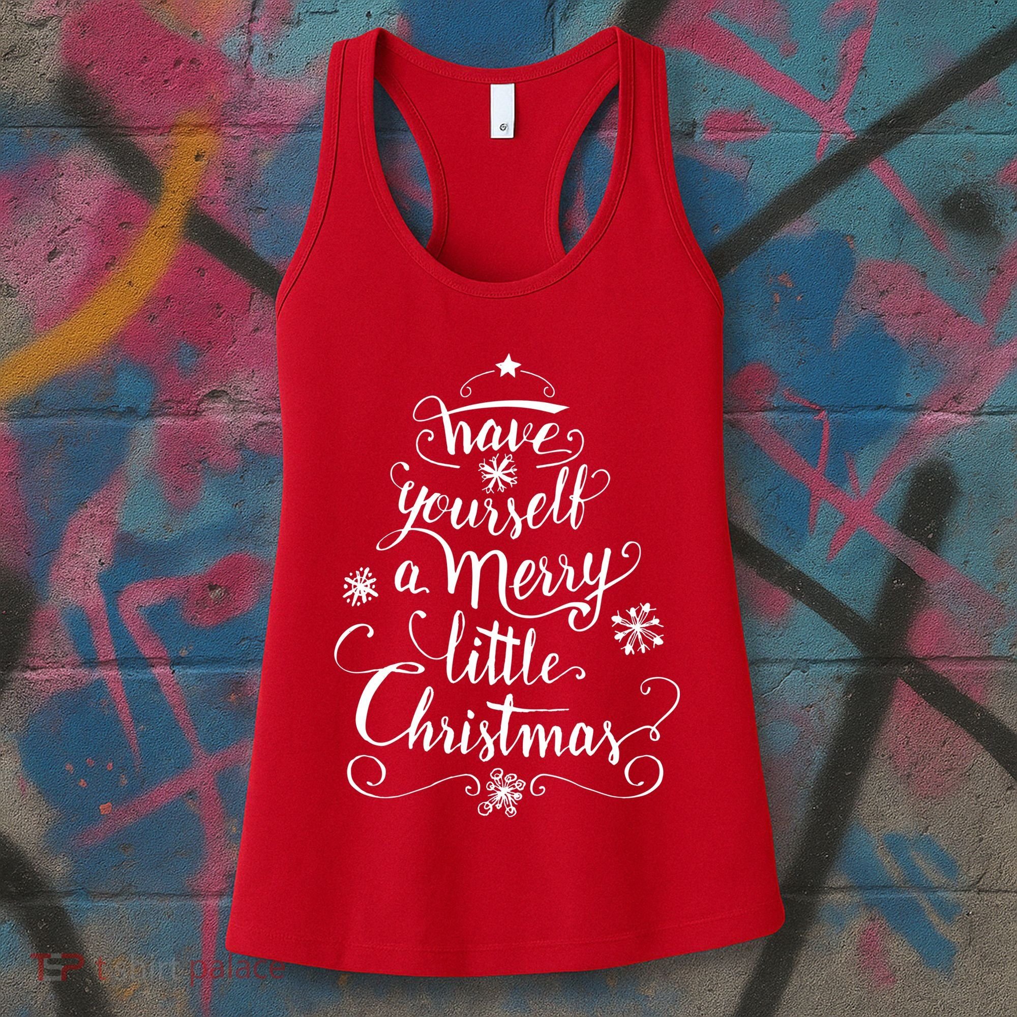 Have yourself a merry little Christmas graphic Women's Tank Top