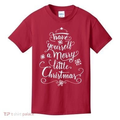 Have yourself a merry little Christmas graphic Kids T-Shirt