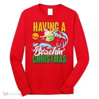 Having A Beachin' Christmas Long Sleeve Shirt