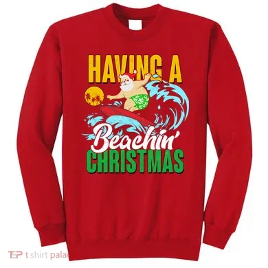 Having A Beachin' Christmas Sweatshirt