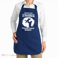 Having Kids Doesn't Make You A Father Raising Them Does Apron thumb 2