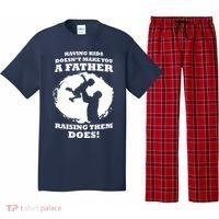 Having Kids Doesn't Make You A Father Raising Them Does Pajama Set thumb 0