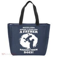 Having Kids Doesn't Make You A Father Raising Them Does Tote Bag thumb 0