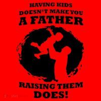 Having Kids Doesn't Make You A Father Raising Them Does Santa Hat thumb 1