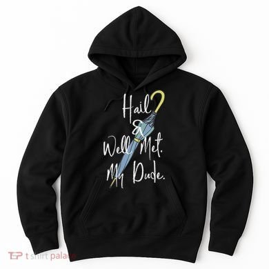 Hail And Well Met My Dude Umbrella Hoodie