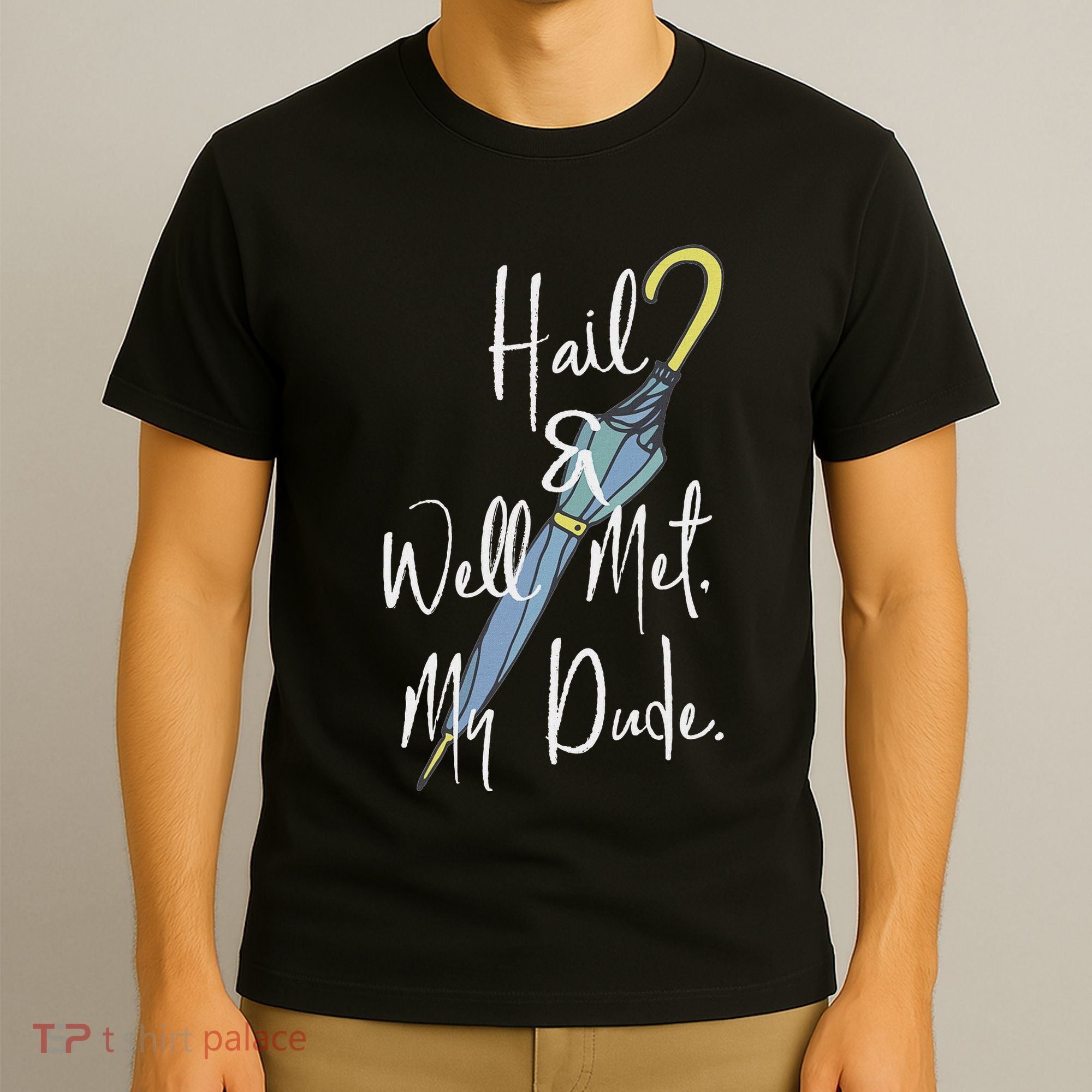 Hail And Well Met My Dude Umbrella T-Shirt