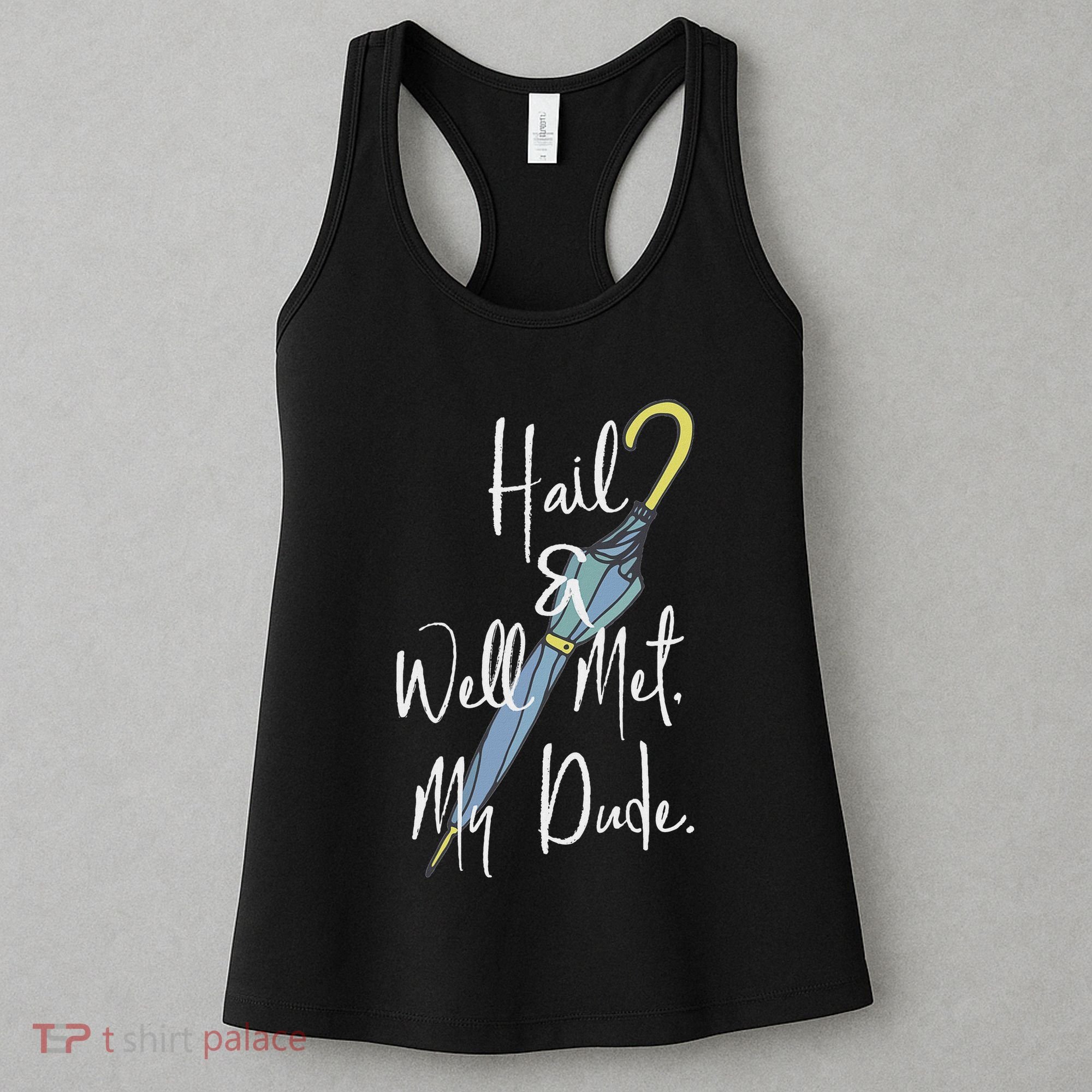 Hail And Well Met My Dude Umbrella Women's Tank Top