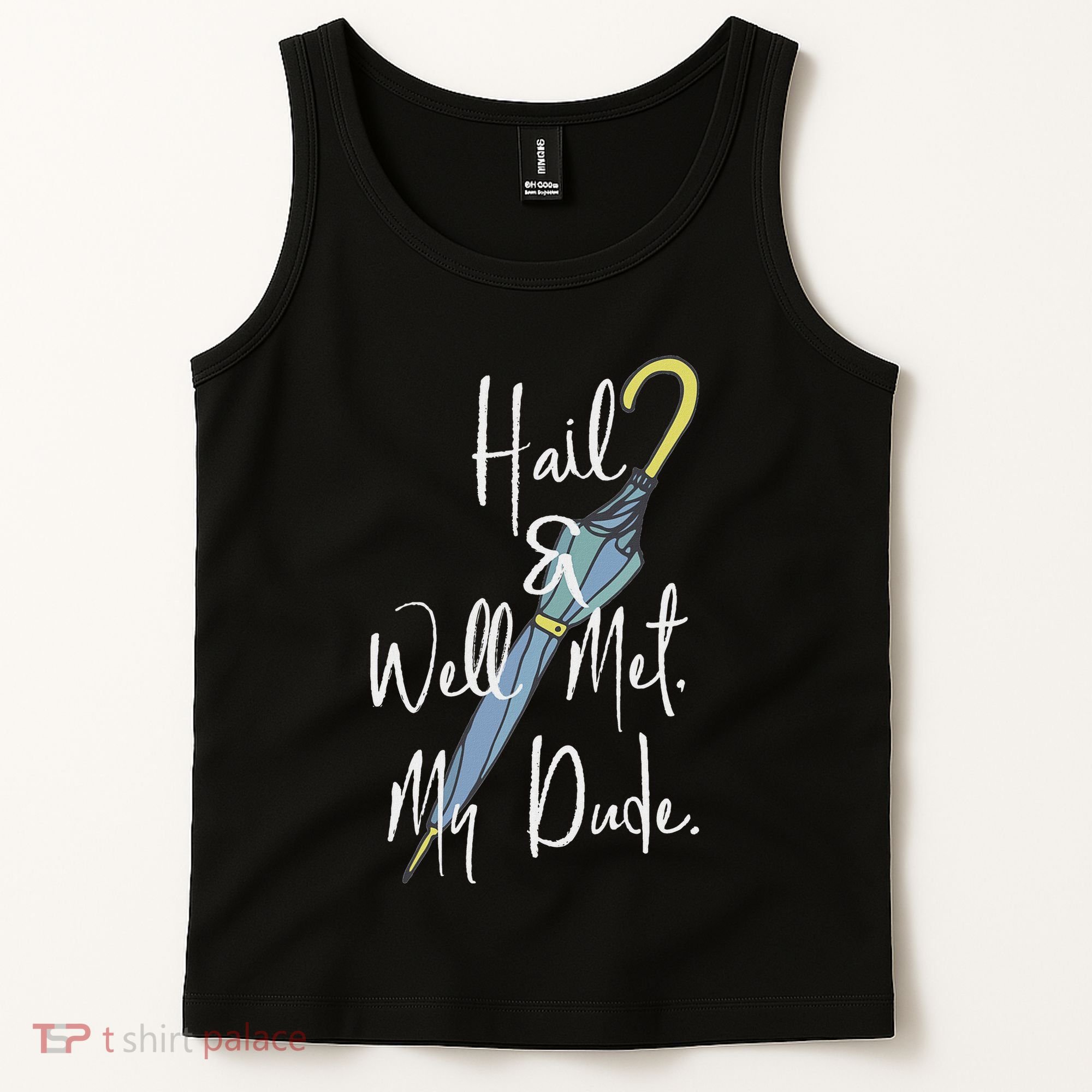 Hail And Well Met My Dude Umbrella Tank Top