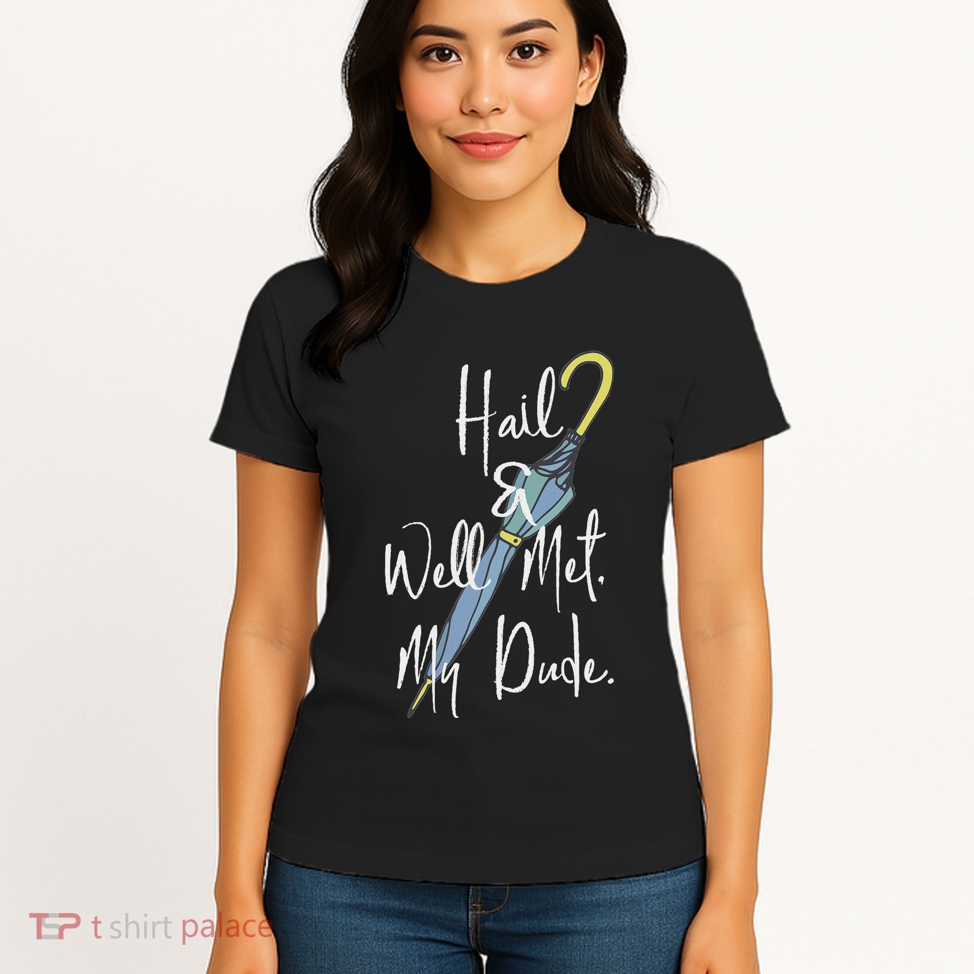 Hail And Well Met My Dude Umbrella Women's T-Shirt