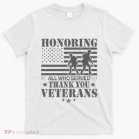 Honoring All Who Served Thank You Veterans Day Us Veteran T-Shirt thumb 0