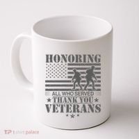 Honoring All Who Served Thank You Veterans Day Us Veteran Coffee Mug thumb 0