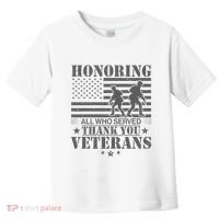 Honoring All Who Served Thank You Veterans Day Us Veteran Toddler T-Shirt thumb 0