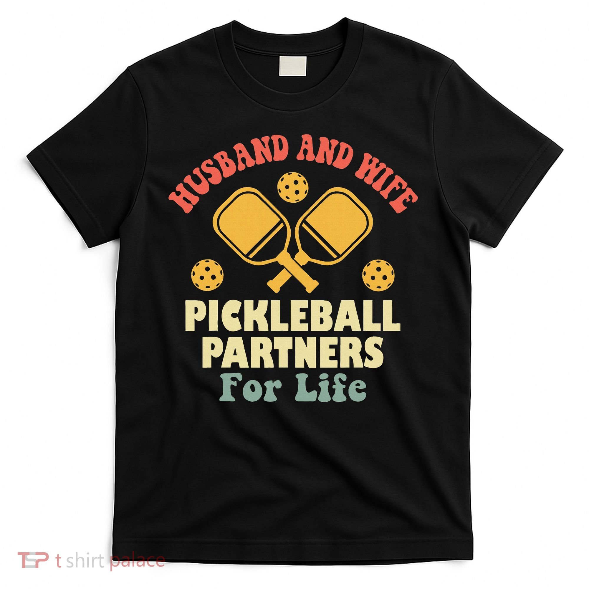 Husband And Wife Pickleball Partners For Life T-Shirt