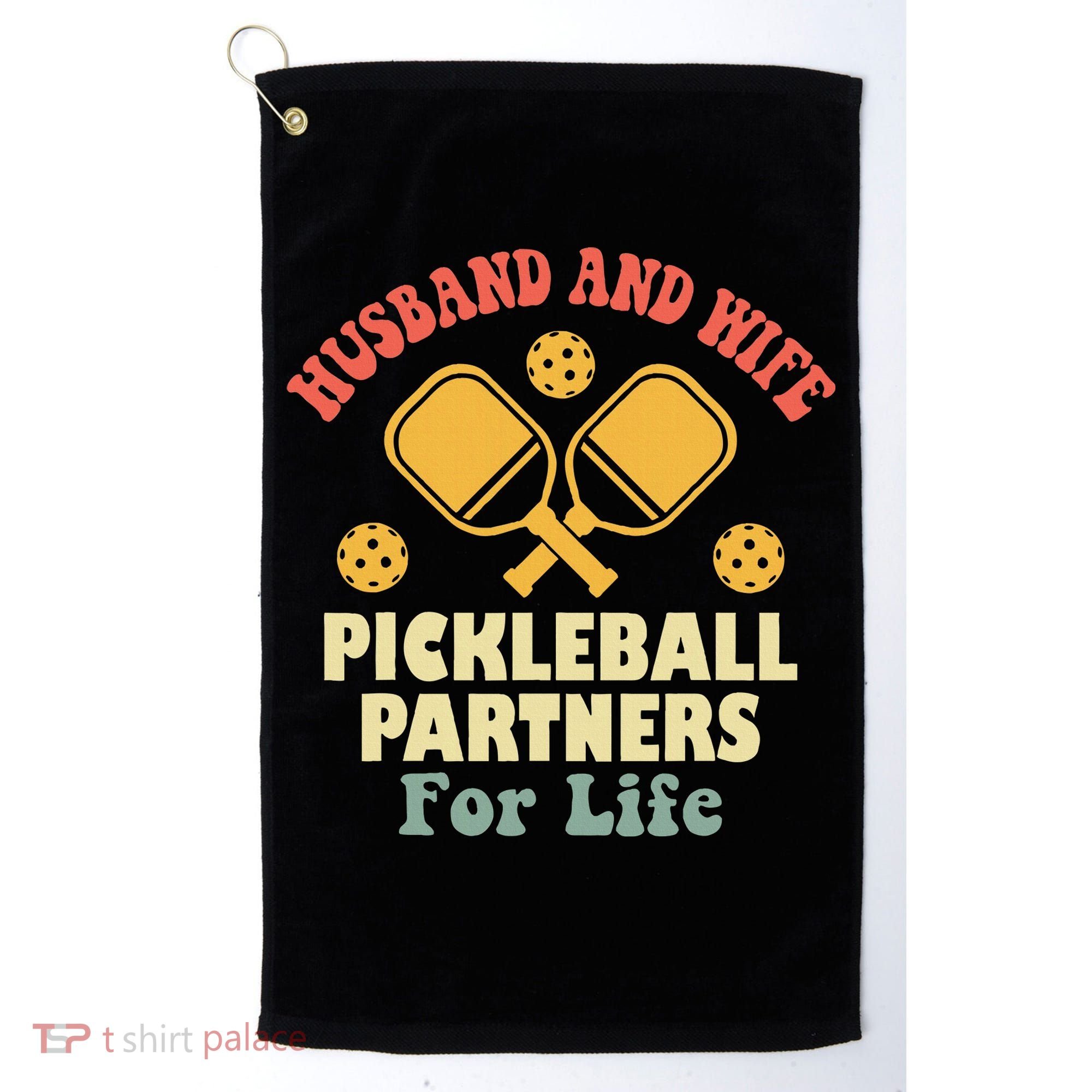 Husband And Wife Pickleball Partners For Life Golf Towel