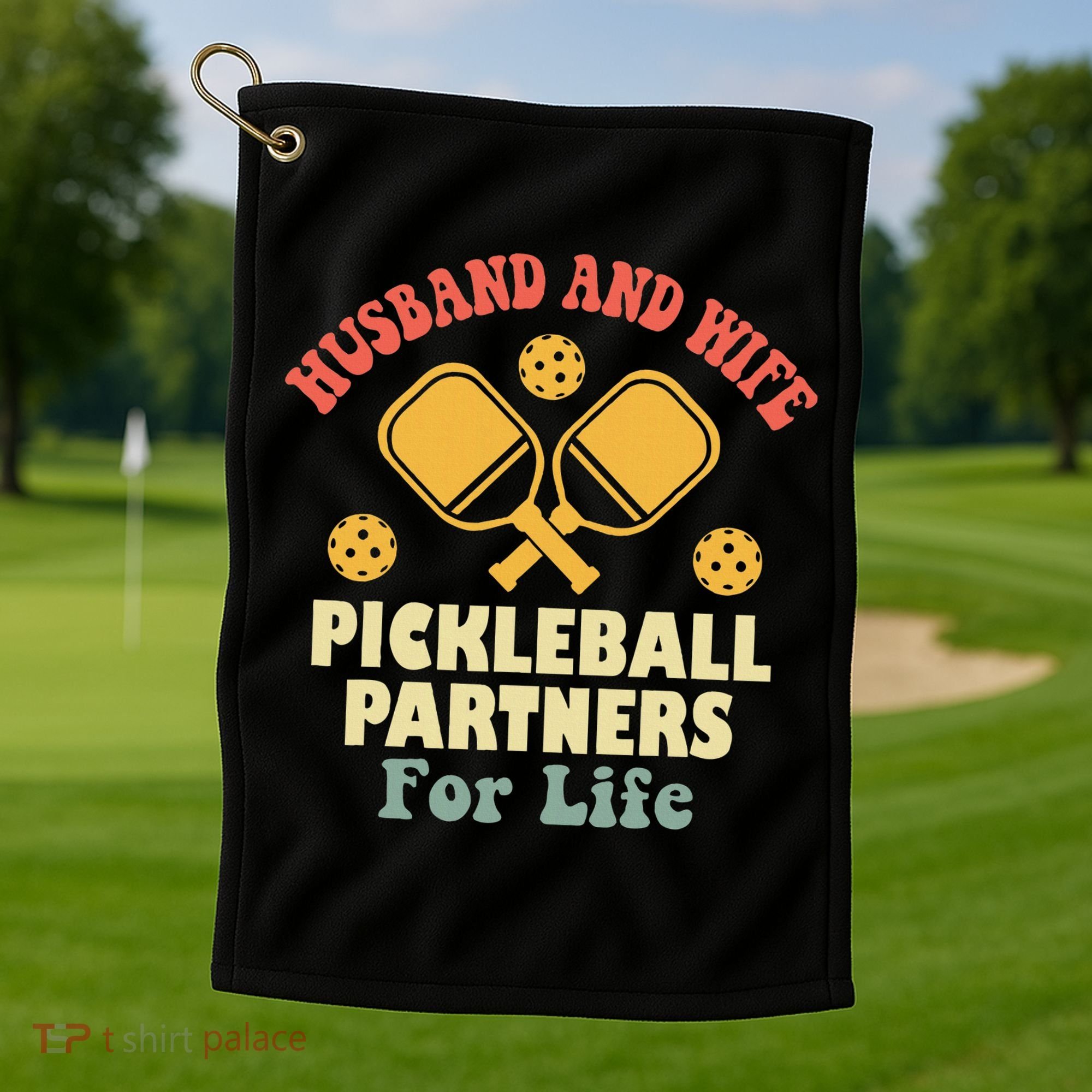 Husband And Wife Pickleball Partners For Life Golf Towel