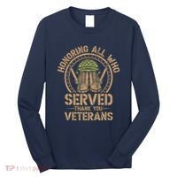 Honoring All Who Served Thank You Veterans Day Us Veteran Long Sleeve Shirt thumb 0