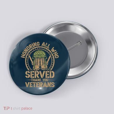 Honoring All Who Served Thank You Veterans Day Us Veteran Button