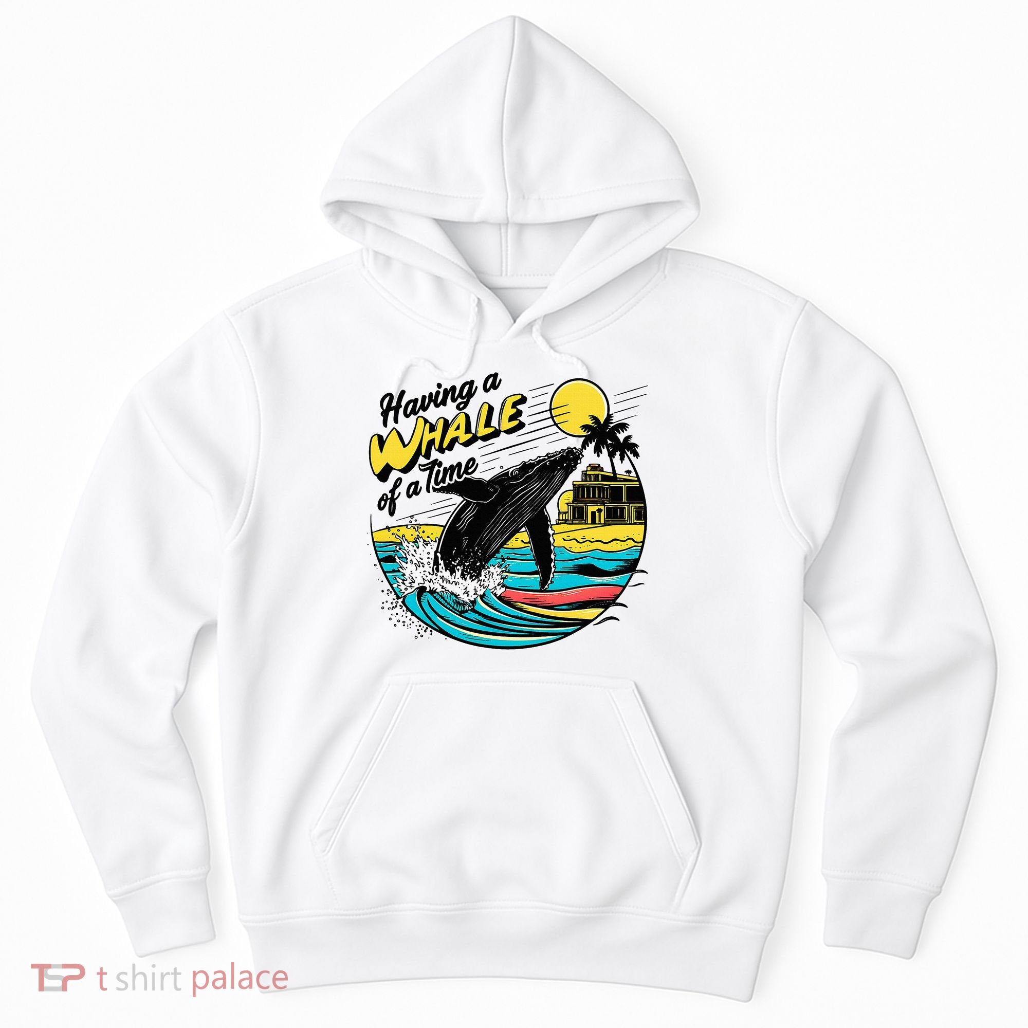 Having A Whale Of A Time Funny Humorous Beach Hoodie