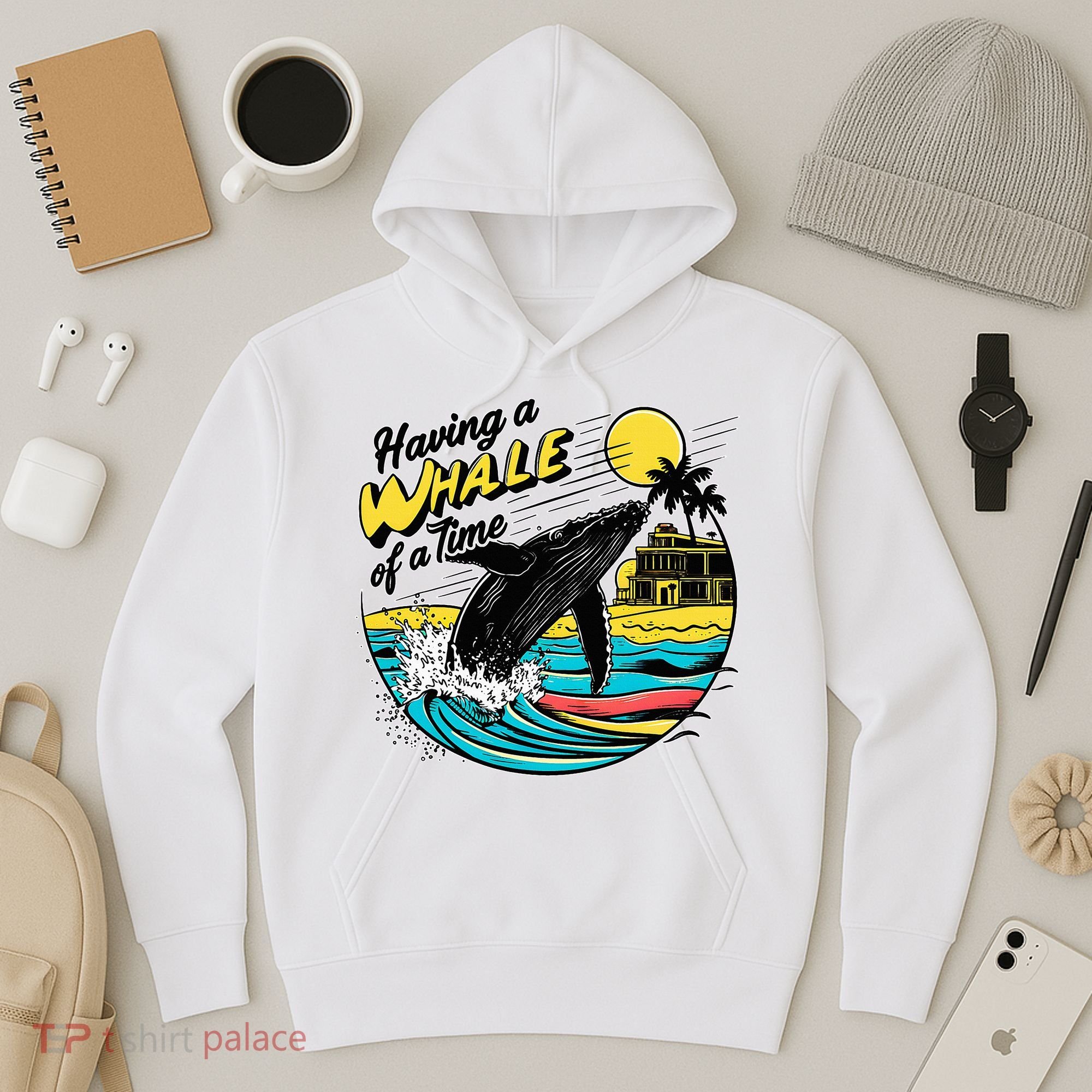 Having A Whale Of A Time Funny Humorous Beach Hoodie