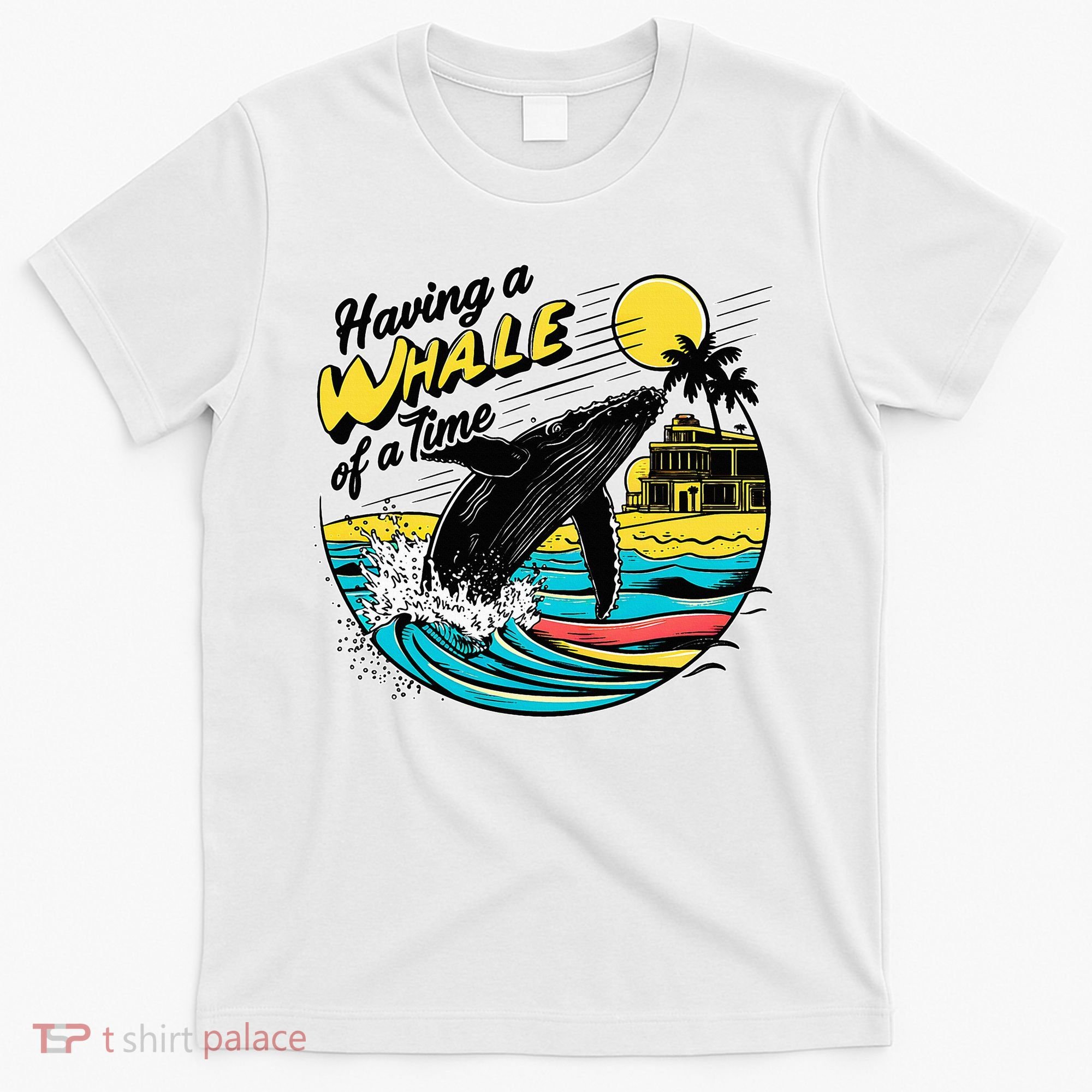 Having A Whale Of A Time Funny Humorous Beach T-Shirt