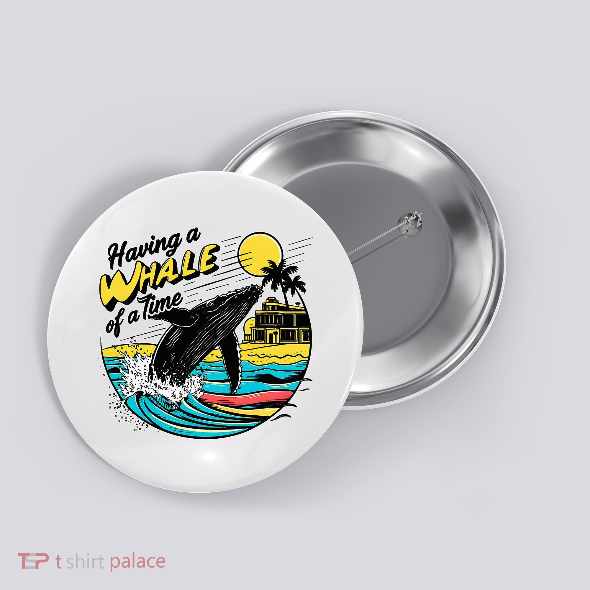 Having A Whale Of A Time Funny Humorous Beach Button