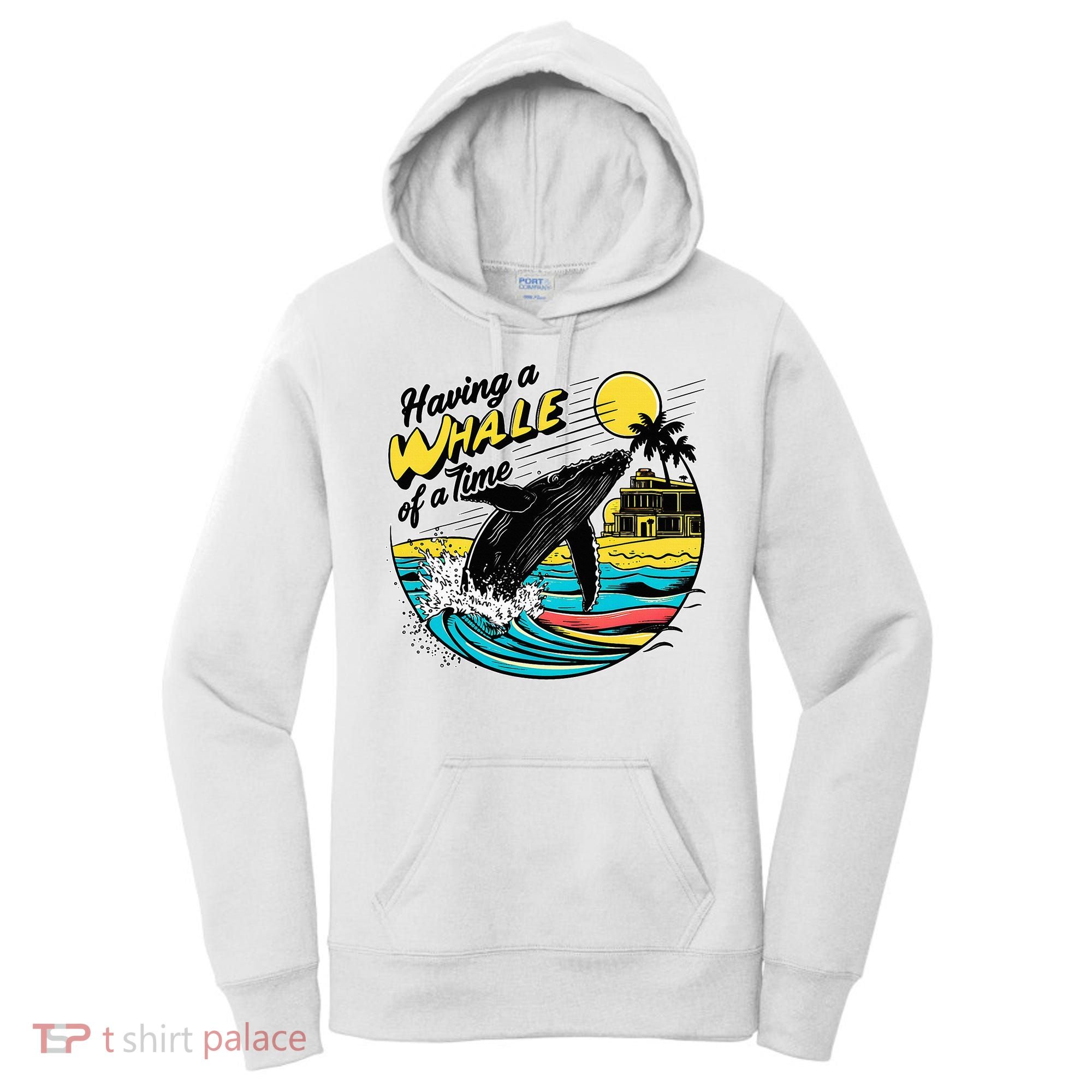 Having A Whale Of A Time Funny Humorous Beach Women's Hoodie
