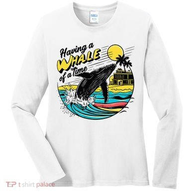 Having A Whale Of A Time Funny Humorous Beach Women's Long Sleeve Shirt
